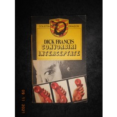 DICK FRANCIS - CONVORBIRI INTERCEPTATE