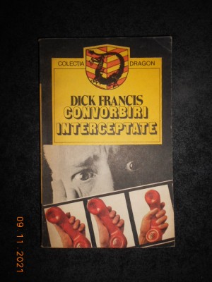 DICK FRANCIS - CONVORBIRI INTERCEPTATE foto