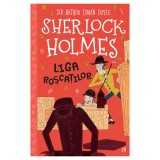 Cumpara ieftin Sherlock Holmes. Liga roscatilor, Stephanie Baudet si Sir Arthur Conan Doyle, Curtea Veche