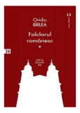 Folclorul rom&acirc;nesc (Vol. 1) - Paperback brosat - Ovidiu B&icirc;rlea - Vremea