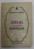 Curajul in Proverbe si Cugetari, Editura Albatros, 1982, 337 pagini, Psihologie