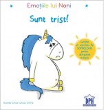 Emotiile lui Noni - Sunt trist! - Aurelie Chien Chow Chine