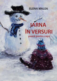 Iarna &icirc;n versuri - Paperback brosat - Elena Malea - Letras