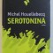 SEROTONINA , MICHEL HOUELLEBECQ , 2019