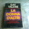 LA DONNA D&#039;ALTRI - GAY TALESE (CARTE IN LIMBA ITALIANA)