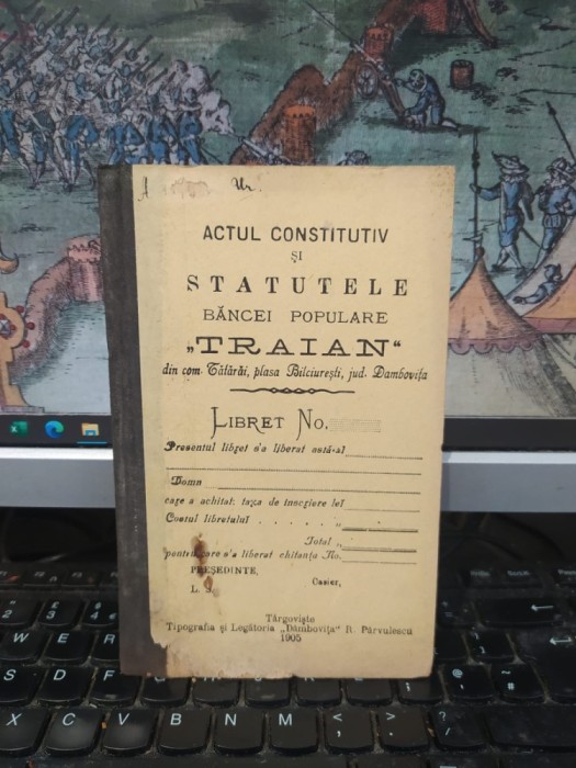 Actul constitutiv și Statutele Băncei populare Traian din c. Tătărăi pl. Bilciurești j. D&acirc;mbovița azi sat &icirc;n c. Poienarii Burchii j. Prahova, 1905 195