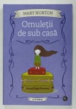 OMULETII DE SUB CASA de MARY NORTON , 2021