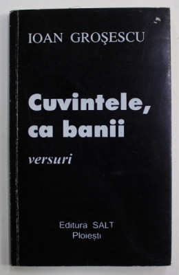CUVINETELE , CA BANII , versuri de IOAN GROSESCU , 1997 , DEDICATIE * foto