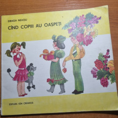 carte pentru copii - cand copii au oaspeti - draga neagu - din anul 1987