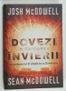 DOVEZI IN FAVOAREA INVIERII , IMPORTANTA LOR IN RELATIA TA CU DUMNEZEU de JOSH McDOWELL si SEAN McDOWELL , 2010