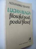 Lucian Blaga filosoful poet poetul filosof - Alexandru Tanase