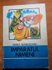 Imparatul Nimeni - Carte Copii 1972, Editie Veche - Povesti Ilustrate, Stare Buna - Colectie Nostalgia Copilariei