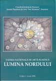 AS - TABĂRA NAȚIONALĂ DE ARTĂ PLASTICĂ LUMINA NORDULUI - EDIȚIA I - IUNIE 2006