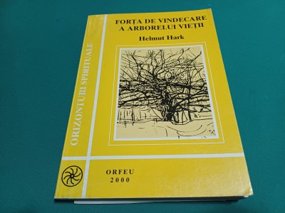 FORȚA DE VINDECARE A ARBORELUI VIEȚII * HELMUT HARK /1999 * 56 foto
