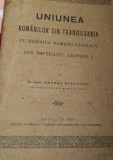 UNIUNEA ROMANILOR DIN TRANSILVANIA CU BISERICA ROMANO CATOLICA ... 1901 LUGOJ !!!!