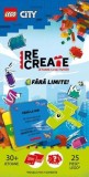 Lego recreate city. Fara limite, DPH