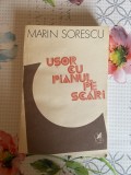 Marin Sorescu, Ușor cu pianul pe scări