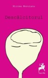 Cumpara ieftin Descalcitorul/Mircea Moroianu
