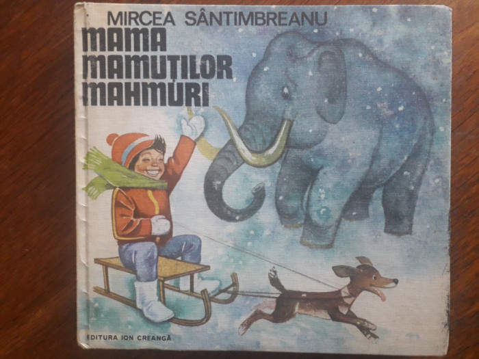 Mama mamutilor mahmuri + Caramele cu Piper - Mircea Santimbreanu