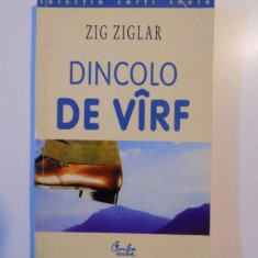 DINCOLO DE VARF de ZIG ZIGLAR 2000 ,