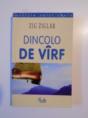 DINCOLO DE VARF de ZIG ZIGLAR 2000 , foto