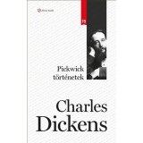 Pickwick t&ouml;rt&eacute;netek - Klassziksorozat 15. - Charles Dickens