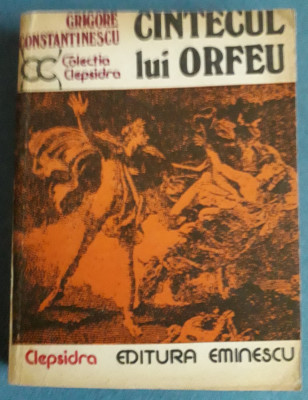 Cantecul lui Orfeu - Grigore Constantinescu foto