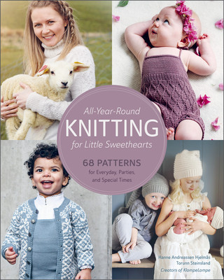 All-Year-Round Knitting for Little Sweethearts: 68 Patterns for Everyday, Parties, and Special Moments foto