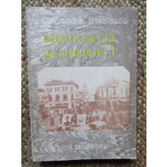 Constantin Bacalbasa - Bucurestii de altadata vol.I (1871-1877)