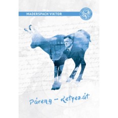 P&aacute;reng-Retyez&aacute;t - Vad&aacute;szataim a D&eacute;li-K&aacute;rp&aacute;tokban - Maderspach Viktor