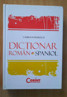 Dictionar Roman-Spaniol - Camelia Radulescu - editie rara cartonata foto