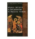 Mihail Adeodatus Ungureanu - Ritualul ortodox al inmormantarii pe