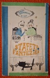 Stafeta fanteziei - Mircea Sintimbreanu si X, Y, Z..., Editura Tineretului, 1968 *RASFOIESTE! CITESTE!*