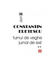 Turnul de veghe. Jurnal de exil (Vol.2) 2005-2007 - Paperback brosat - Constantin Eretescu - Vremea