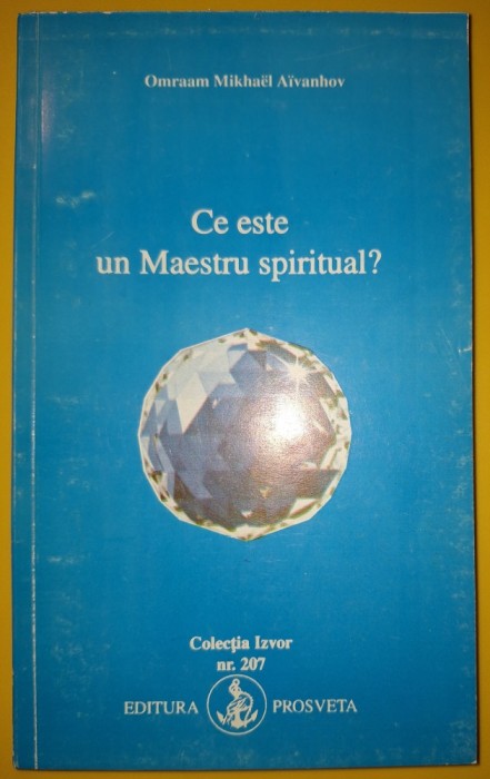 Omraam Mikhael Aivanhov - Ce este un maestru spiritual?