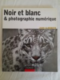 Noir et blanc &amp; photographie num&eacute;rique