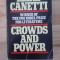 Elias Canetti - Crowds and Power (1981) Masele si puterea (575 pagini)
