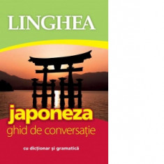 Japoneza. Ghid de conversatie cu dictionar si gramatica