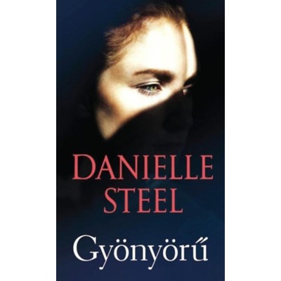 Gy&amp;ouml;ny&amp;ouml;rű - Danielle Steel foto