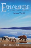 Exploratorii. Intoarcerea in salbaticie, vol. 8. Marea Topita - Erin Hunter