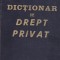 AS - DUMITRU RADULESCU - DICTIONAR DE DREPT PRIVAT