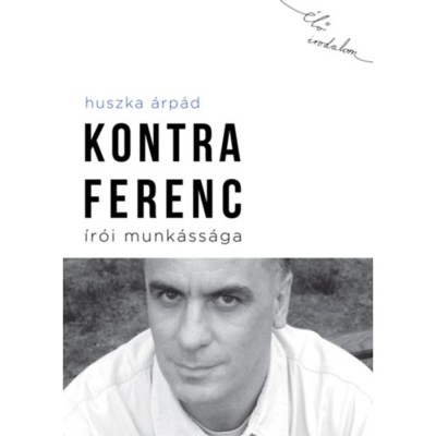 Kontra Ferenc &amp;iacute;r&amp;oacute;i munk&amp;aacute;ss&amp;aacute;ga - Huszka &amp;Aacute;rp&amp;aacute;d foto