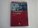 OPERE 4 - PSIHANALIZA SI COPILUL - Francoise DOLTO