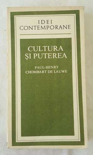 Paul-Henry Chombart de Lauwe - Cultura si puterea