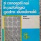 Probleme Actuale Si Conceptii Noi In Patologia Gastro-duodena - Ioan Puscas , A17