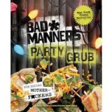 Bad Manners : Party Grub : For Social Motherf*ckers