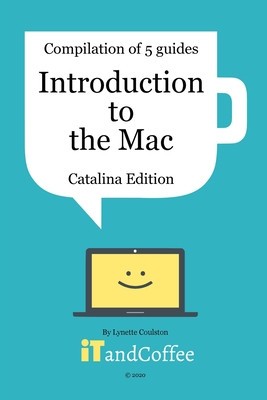 Introduction to the Mac (Catalina Edition) - A Great Set of 5 User Guides foto