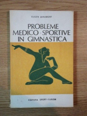 PROBLEME MEDICO SPORTIVE IN GIMNASTICA de EUGEN AVRAMOFF foto