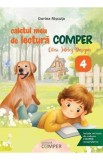 Caietul meu de lectura Comper - Clasa 4 - Citesc. Inteleg. Descopar - Elvira Sardaru, Tadeanu Viorica-Georgeta