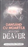 DANSAND CU MOARTEA-JEFFERY DEAVER-354914